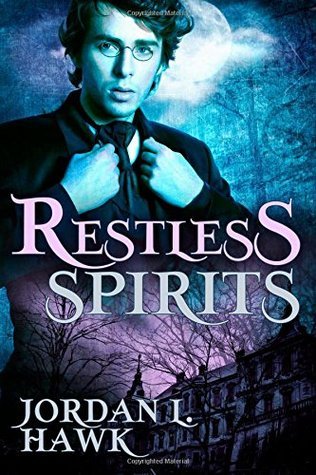 Restless Spirits (Spirits #1) Jordan L Hawk After losing the family fortune to a fraudulent psychic, inventor Henry Strauss is determined to bring the otherworld under control through the application of science. All he needs is a genuine haunting to prove