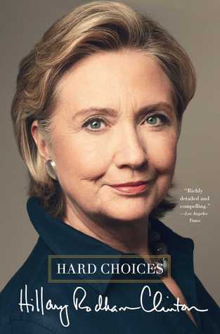 Hard Choices Hilary Rodham Clinton Hillary Rodham Clinton’s inside look at the choices and challenges she has faced is “a subtle, finely calibrated work…with succinct and often shrewd appraisals of the complex web of political, economic, and historical fo