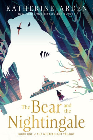 The Bear and the Nightingale (The Winternight Trilogy #1)