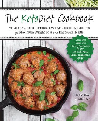 The KetoDiet Cookbook: More Than 150 Delicious Low-Carb, High-Fat Recipes for Maximum Weight Loss and Improved Health -- Grain-Free, Sugar-Free, ... Lifestyle Martina Slajerova More than just a standard cookbook, The KetoDiet Cookbook gives you the scienc