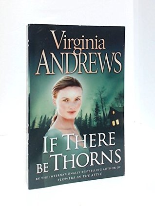 If There Be Thorns (Dollanganger #3)