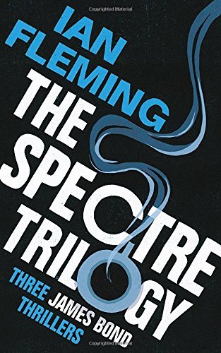 The SPECTRE Trilogy: James Bond 007: Thunderball, On Her Majesty's Secret Service & You Only Live Twice Ian Fleming SPECTRE is the ultimate threat; the merciless international terrorist organisation led by James Bond’s nemesis, Ernst Stavro Blofeld.In Thu