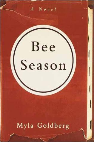 Bee Season Myla Goldberg Eliza Naumann, a seemingly unremarkable nine-year-old, expects never to fit into her gifted family: her autodidact father, Saul, absorbed in his study of Jewish mysticism; her brother, Aaron, the vessel of his father's spiritual a