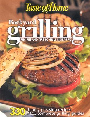 Taste of Home: Backyard Grilling