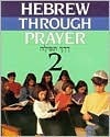 Hebrew Through Prayer 2