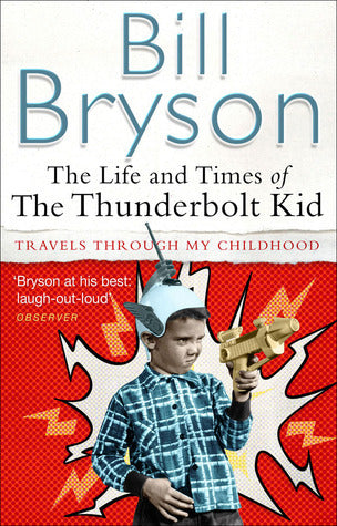 The Life and Times of The Thunderbolt Kid