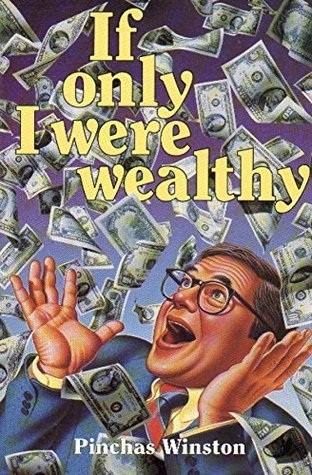 If Only I Were Wealthy