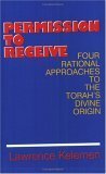 Permission To Receive: Four Rational Approaches to the Torah's Divine Origin