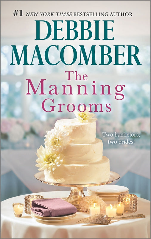 The Manning Grooms: Bride on the Loose / Same Time, Next Year (Those Manning Men #3-4)