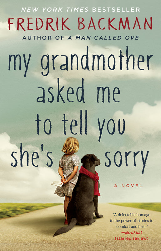 My Grandmother Asked Me to Tell You She's Sorry Fredrik Backman A charming, warmhearted novel from the author of the New York Times bestseller A Man Called Ove.Elsa is seven years old and different. Her grandmother is seventy-seven years old and crazy—as