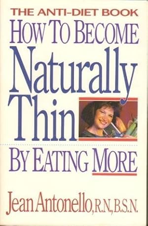 How to Become Naturally Thin by Eating More