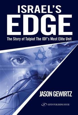 Israel's Edge: The Story of The IDF's Most Elite Unit - Talpiot