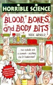 Blood, Bones and Body Bits (Horrible Science)