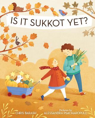 Is It Sukkot Yet? (Celebrate Jewish Holidays)