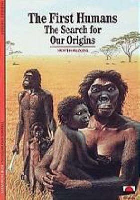 The First Humans: The Search for Our Origins New Horizons Who are we? Where did we come from? What makes us human? The whole puzzle of our early life on earth is gradually being pieced together from fragments of bone, skulls and primitive tools dispersed