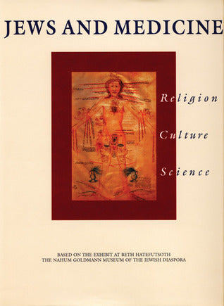 Jews and Medicine: Religion, Culture, Science