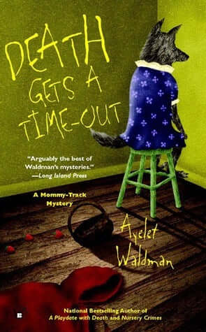 Death Gets a Time-Out (A Mommy-Track Mystery #4)