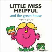 Little Miss Helpful and the Green House (Little Miss New Library)