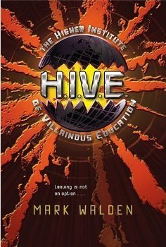 HIVE: Higher Institute of Villainous Education (HIVE #1)