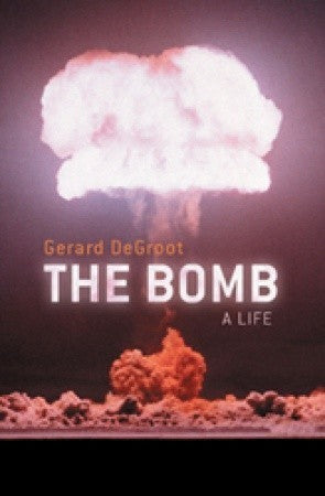 The Bomb: A History of Hell on Earth