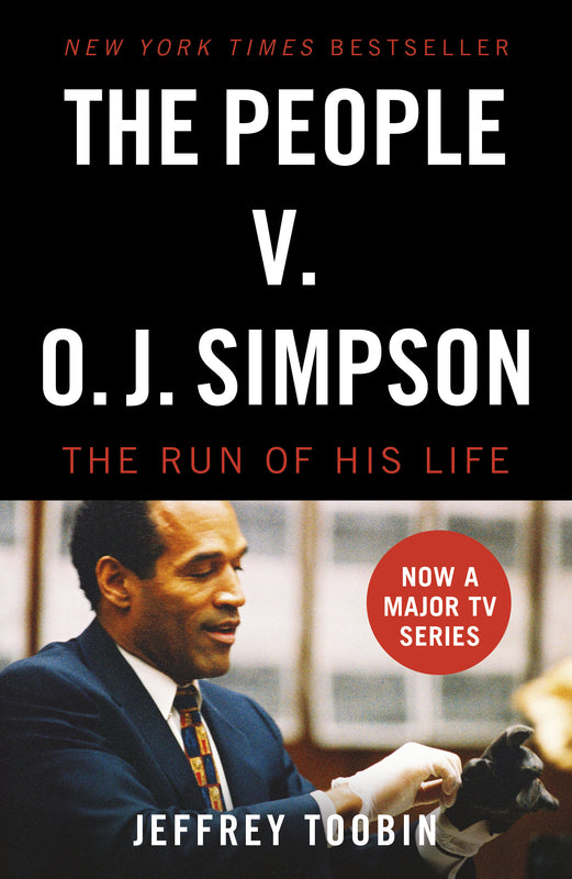 The People V. O.J. Simpson Jeffrey Toobin Now a major BBC TV series.The definitive account of the O. J. Simpson trial, The People V. O.J. Simpson is a prodigious feat of reporting that could have been written only by the foremost legal journalist of our t