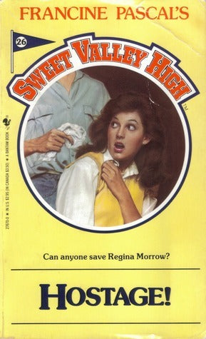 Hostage! (Sweet Valley High #26) Francine Pascal Regina's life - in jeopardy...When Elizabeth Wakefield learns that Regina Morrow has returned unexpectedly to Sweet Valley from Switzerland, she drops by to visit. A strange woman answers the door and says