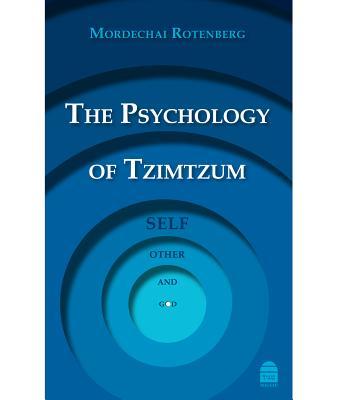 The Psychology of Tzimtzum: Self, Other, and God