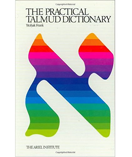 The Practical Talmud Dictionary Rabbi Yitzhak Frank An indispensable tool for all students of the Talmud on every level. With over 3,500 definitions, appendices, abbreviations, and more. Authoritative, easy-to-use, vowelized Aramaic text with English tran