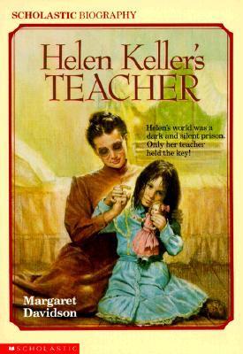Helen Keller's Teacher Margaret Davidson The true story of the dedicated woman, Anne Sullivan Macy (April 14, 1866 – October 20, 1936), originally from Tewksbury, Massachusetts, who became Helen Keller's inspirational teacher and lifelong friend. March 1,