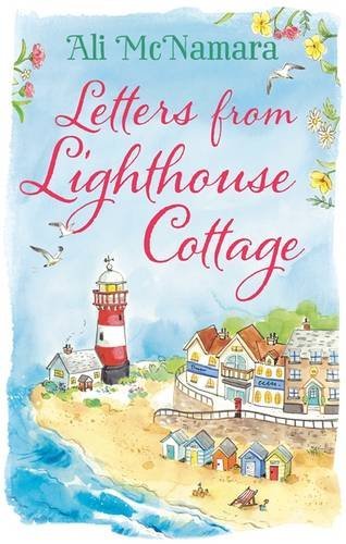 Letters from Lighthouse Cottage Ali Me Namara The sun is shining in the quiet little seaside town of Sandybridge Sandybridge is the perfect English seaside town: home to gift shops, tea rooms and a fabulous fish and chip shop. And it's home to Grace - alt