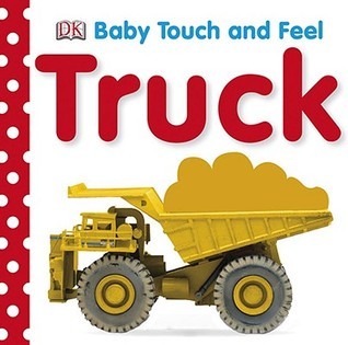 Baby Touch and Feel: Trucks Anne Millard An interactive touch and feel book for babies with big trucks and read-aloud text! Tactile elements and delightful imagery will encourage the development of motor skills and early learning.Baby Touch and Trucks is