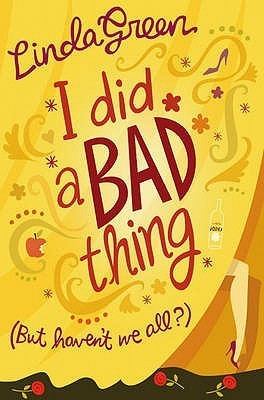 I Did a Bad Thing Linda Green Sarah Roberts used to be good. Then she did something bad. Very bad.Now, years later, she's living a good life. She works as a local newspaper reporter and lives with her saintly boyfriend Jonathan. She has no reason to think