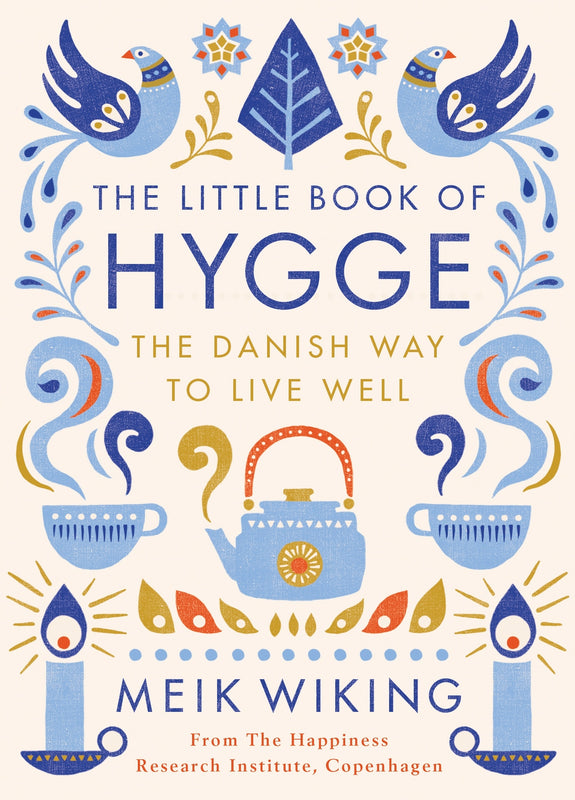 The Little Book of Hygge: The Danish Way to Live Well Meik Wiking Hygge has been described as everything from "cosines of the soul" to "the pursuit of everyday pleasures". The Little Book of Hygge is the book we all need right now, and is guaranteed to br