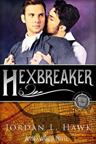 Hexbreaker (Hexworld #1) Jordan L Hawk Will a dark history doom their future together?New York copper Tom Halloran is a man with a past. If anyone finds out he once ran with the notorious O’Connell tunnel gang, he’ll spend the rest of his life doing hard