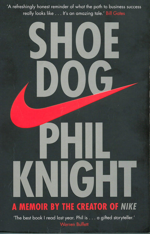 Shoe Dog: A Memoir by the Creator of Nike Phil Knight In 1962, fresh out of business school, Phil Knight borrowed $50 from his father and created a company with a simple mission: import high-quality, low-cost athletic shoes from Japan. Selling the shoes f