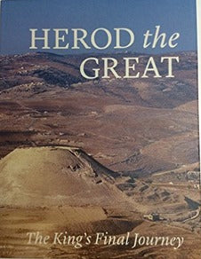 Herod the Great: The King's Final Journey