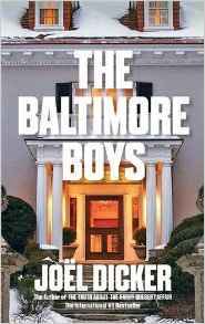 The Baltimore Boys Joel Dicker Fresh from the staggering success of The Truth About the Harry Quebert Affair, Marcus Goldman is struggling to write his third novel. A chance encounter in Florida throws him some inspiration from a surprising source: Alexan