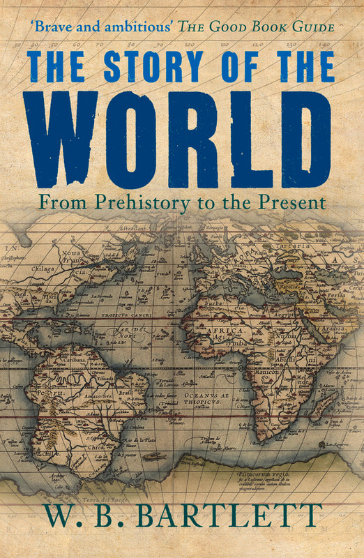 The Story of the World: From Prehistory to the Present