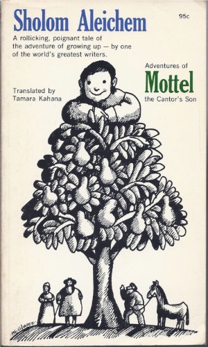 Adventures of Mottel, the Cantor's Son Sholom Aleeichem January 1, 1961 by Collier Books