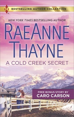A Cold Creek Secret / Not Just a Cowboy
