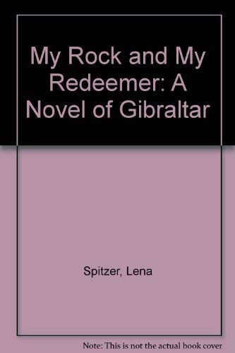 My Rock and My Redeemer: A Novel of Biralter