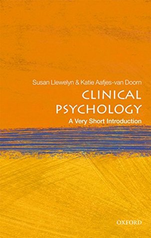 Clinical Psychology: A Very Short Introduction (Very Short Introductions #521)
