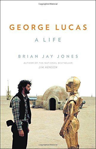 George Lucas: A Life