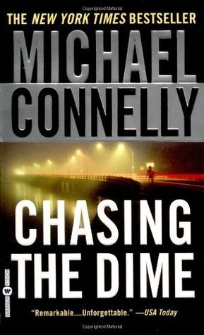 Chasing the Dime Michael Connelly The messages waiting for Henry Pierce when he plugs in his new telephone clearly aren't intended for him: "Where is Lilly? This is her number. It's on the site." Pierce has just been thrown out by his girlfriend and moved