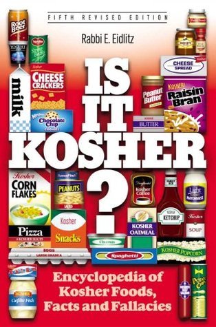 Is It Kosher?: Encyclopedia of Kosher Foods Facts and Fallacies Rabbi E Eidlitz January 1, 1992 by Feldheim Publishers