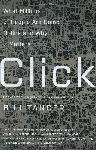 Click: What Millions of People are Doing Online and Why It Matters