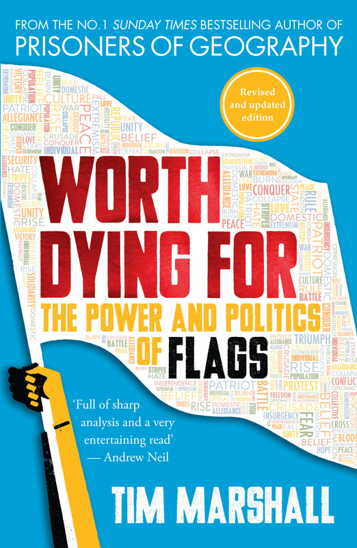 Worth Dying For: The Power and Politics of Flags (Politics of Place #2)