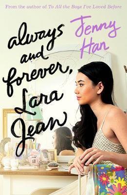 Always and Forever, Lara Jean (To All the Boys I've Loved Before #3)