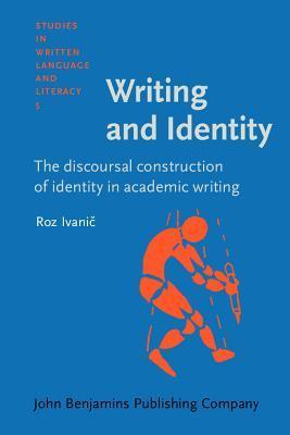 Writing and Identity: The discoursal construction of identity in academic writing