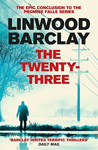 The Twenty-Three (Promise Falls #3) Linwood Barclay From New York Times and #1 international bestselling author Linwood Barclay comes the jaw-dropping finale of the Promise Falls Trilogy.It’s May 23, and small town Promise Falls finds itself in the midst